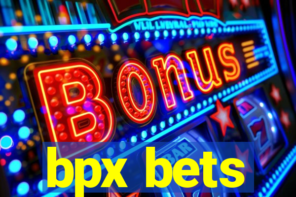 bpx bets